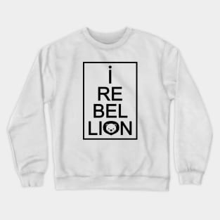 I Rebel Lion Crewneck Sweatshirt